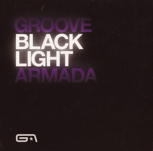 GROOVE ARMADA BLACK LIGHT Acappela